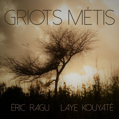 GRIOTS MÉTIS-EP-SAPIENS (2019)